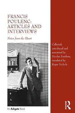E-Book (epub) Francis Poulenc: Articles and Interviews von Nicolas Southon, Roger Nichols