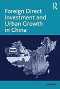 E-Book (pdf) Foreign Direct Investment and Urban Growth in China von Lei Wang