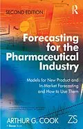E-Book (pdf) Forecasting for the Pharmaceutical Industry von Arthur G. Cook