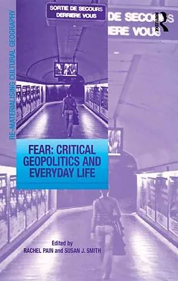 E-Book (epub) Fear: Critical Geopolitics and Everyday Life von Susan J. Smith