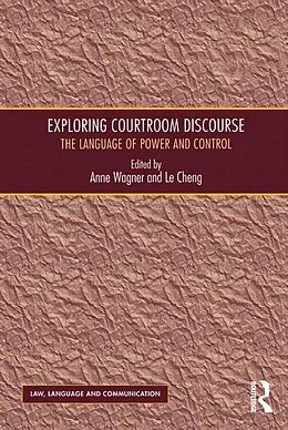 E-Book (epub) Exploring Courtroom Discourse von Le Cheng