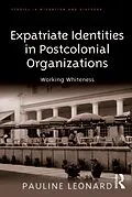 E-Book (pdf) Expatriate Identities in Postcolonial Organizations von Pauline Leonard