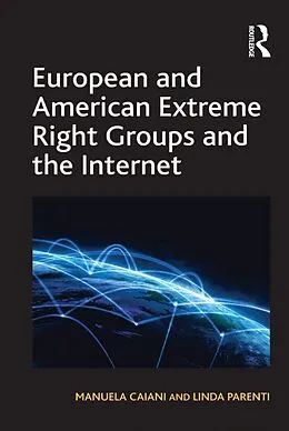 E-Book (pdf) European and American Extreme Right Groups and the Internet von Manuela Caiani, Linda Parenti