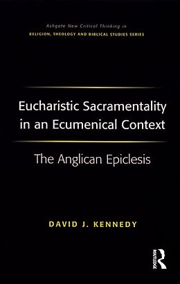 E-Book (epub) Eucharistic Sacramentality in an Ecumenical Context von David J. Kennedy