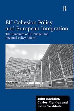 E-Book (pdf) EU Cohesion Policy and European Integration von John Bachtler, Carlos Mendez, Fiona Wishlade