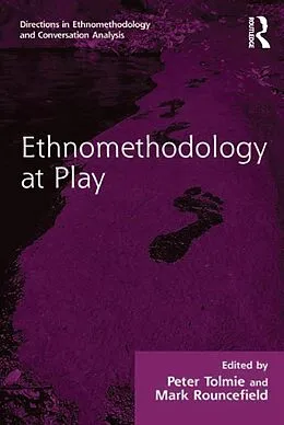 ePUB Ethnomethodology at Play von Peter Tolmie