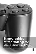 PDF Ethnographies of the Videogame von Helen Thornham