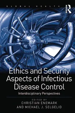 E-Book (pdf) Ethics and Security Aspects of Infectious Disease Control von Michael J. Selgelid