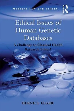 ePUB Ethical Issues of Human Genetic Databases von Bernice Elger