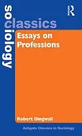 E-Book (pdf) Essays on Professions von Robert Dingwall