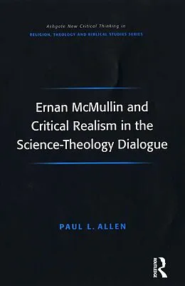 E-Book (pdf) Ernan McMullin and Critical Realism in the Science-Theology Dialogue von Paul L. Allen