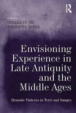 ePUB Envisioning Experience in Late Antiquity and the Middle Ages von Giselle de Nie
