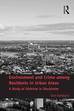 E-Book (epub) Environment and Crime among Residents in Urban Areas von Olof Dahlbäck