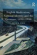 E-Book (pdf) English Modernism, National Identity and the Germans, 1890-1950 von Petra Rau