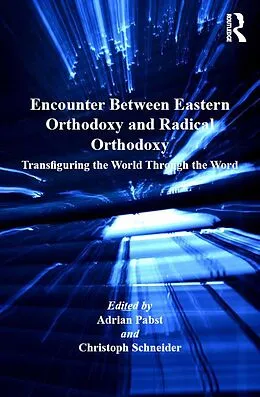 E-Book (epub) Encounter Between Eastern Orthodoxy and Radical Orthodoxy von Christoph Schneider