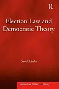 ePUB Election Law and Democratic Theory von David Schultz