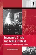 E-Book (epub) Economic Crisis and Mass Protest von Jon Gunnar Bernburg