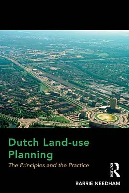 E-Book (pdf) Dutch Land-use Planning von Barrie Needham