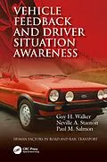 E-Book (epub) Vehicle Feedback and Driver Situation Awareness von Guy H. Walker, Neville A. Stanton, Paul M. Salmon