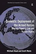 ePUB Domestic Deployment of the Armed Forces von Michael Head, Scott Mann