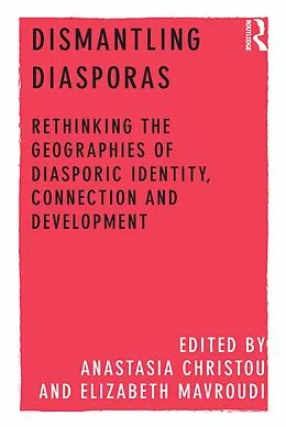 E-Book (epub) Dismantling Diasporas von Anastasia Christou, Elizabeth Mavroudi