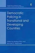 E-Book (epub) Democratic Policing in Transitional and Developing Countries von Michael D. Wiatrowski