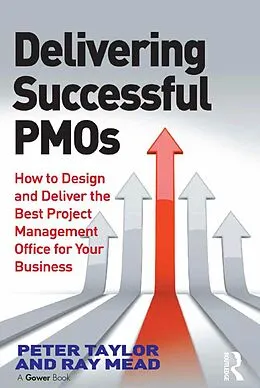 E-Book (pdf) Delivering Successful PMOs von Peter Taylor, Ray Mead
