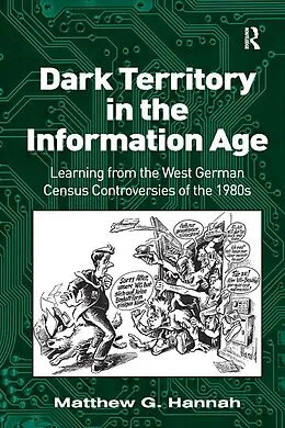 E-Book (epub) Dark Territory in the Information Age von Matthew G. Hannah