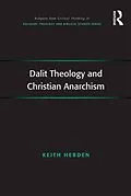 E-Book (epub) Dalit Theology and Christian Anarchism von Keith Hebden