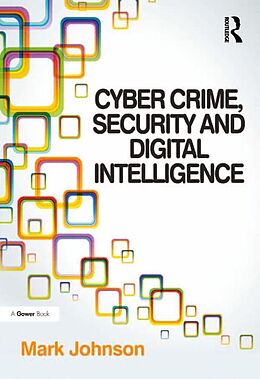 eBook (epub) Cyber Crime, Security and Digital Intelligence de Mark Johnson