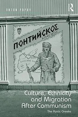 E-Book (pdf) Culture, Ethnicity and Migration After Communism von Anton Popov
