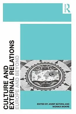 E-Book (epub) Culture and External Relations von Jozef Bátora, Monika Mokre