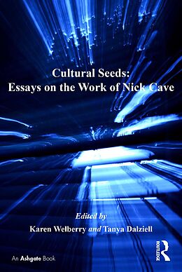 E-Book (epub) Cultural Seeds: Essays on the Work of Nick Cave von 