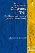 E-Book (pdf) Cultural Difference on Trial von Anthony J. Connolly