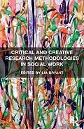 E-Book (epub) Critical and Creative Research Methodologies in Social Work von Lia Bryant
