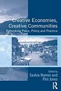 E-Book (pdf) Creative Economies, Creative Communities von Saskia Warren, Phil Jones