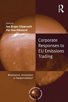 E-Book (epub) Corporate Responses to EU Emissions Trading von Jon Birger Skjærseth, Per Ove Eikeland