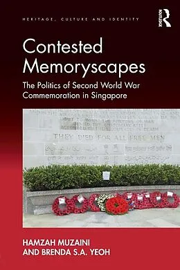 E-Book (pdf) Contested Memoryscapes von Hamzah Muzaini, Brenda S. A. Yeoh