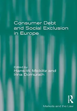 E-Book (pdf) Consumer Debt and Social Exclusion in Europe von Hans-W. Micklitz, Irina Domurath