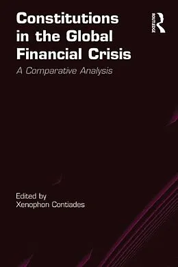 E-Book (pdf) Constitutions in the Global Financial Crisis von Xenophon Contiades
