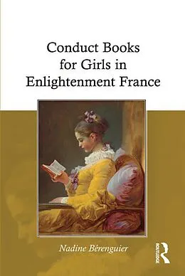 E-Book (pdf) Conduct Books for Girls in Enlightenment France von Nadine Berenguier
