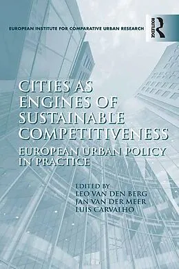 E-Book (epub) Cities as Engines of Sustainable Competitiveness von Leo Van Den Berg, Jan Van Der Meer
