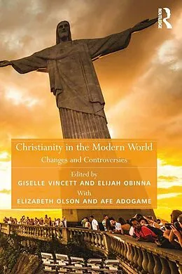 E-Book (epub) Christianity in the Modern World von Afe Adogame, Elizabeth Olson