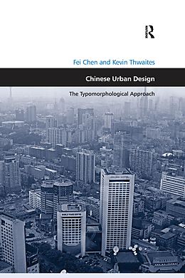 E-Book (epub) Chinese Urban Design von Fei Chen, Kevin Thwaites