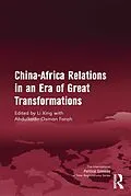 E-Book (epub) China-Africa Relations in an Era of Great Transformations von Li Xing, Abdulkadir Osman Farah