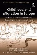 E-Book (epub) Childhood and Migration in Europe von Caitríona Ní Laoire, Fina Carpena-Méndez, Naomi Tyrrell