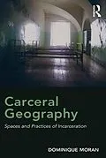 E-Book (pdf) Carceral Geography von Dominique Moran