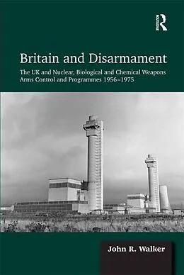 E-Book (epub) Britain and Disarmament von John R. Walker