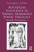 E-Book (epub) Boundless Innocence in Thomas Traherne's Poetic Theology von Elizabeth S. Dodd