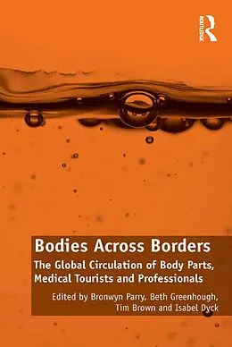E-Book (pdf) Bodies Across Borders von Bronwyn Parry, Beth Greenhough, Isabel Dyck